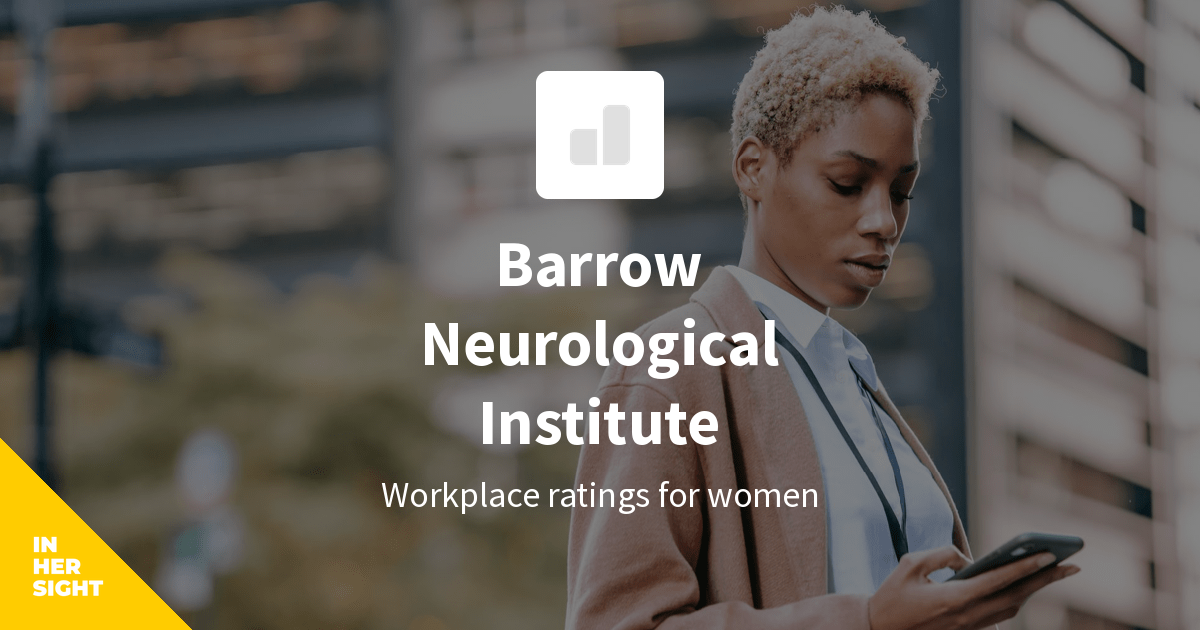 Barrow Neurological Institute Reviews from Women InHerSight