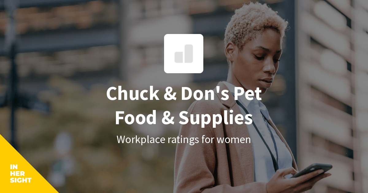 Chuck Don s Pet Food Supplies Reviews from Women InHerSight