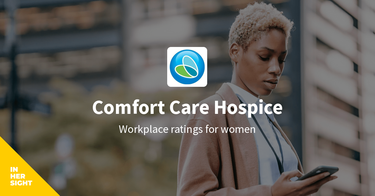 Comfort Care Hospice Reviews from Women InHerSight