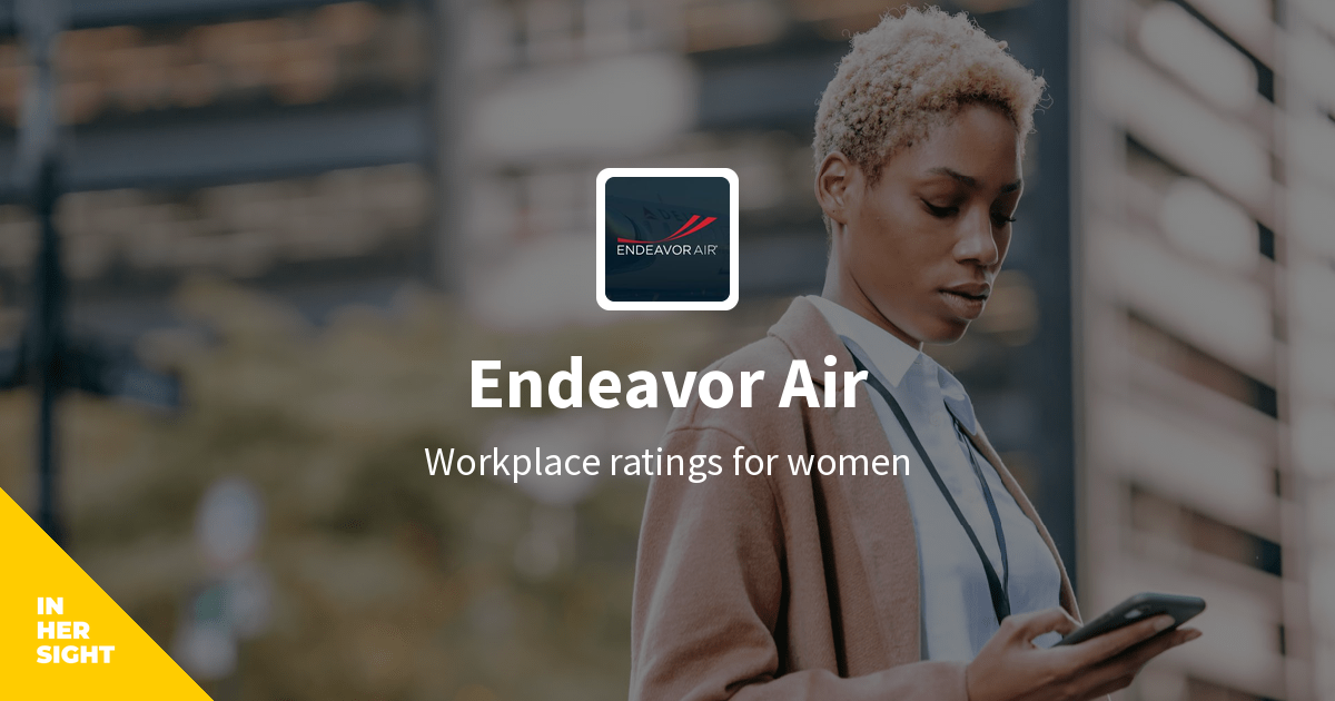  Endeavor Air Reviews From Women InHerSight