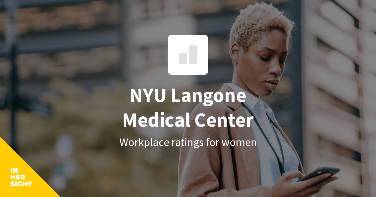 Salary Satisfaction at NYU Langone Medical Center InHerSight