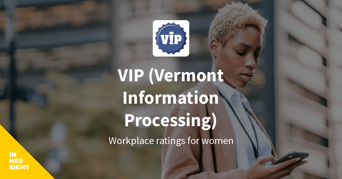 VIP (Vermont Information Processing) Careers InHerSight